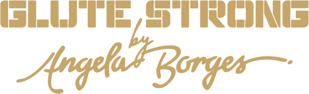 Glute Strong by Angela Borges